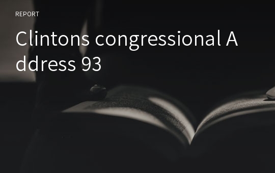 Clintons congressional Address 93