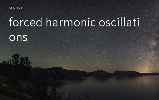 forced harmonic oscillations