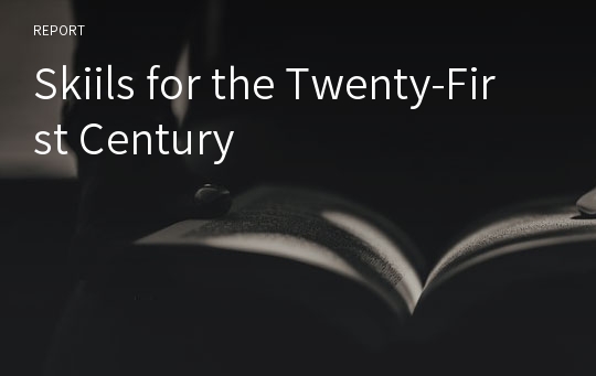 Skiils for the Twenty-First Century