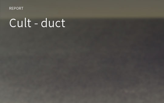 Cult - duct