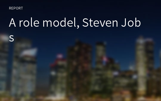 A role model, Steven Jobs