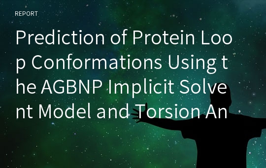 Prediction of Protein Loop Conformations Using the AGBNP Implicit Solvent Model and Torsion Angle Sampling