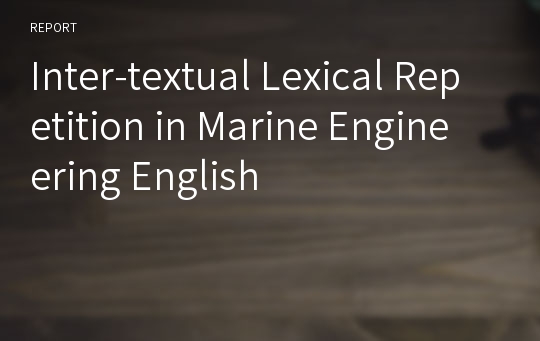Inter-textual Lexical Repetition in Marine Engineering English