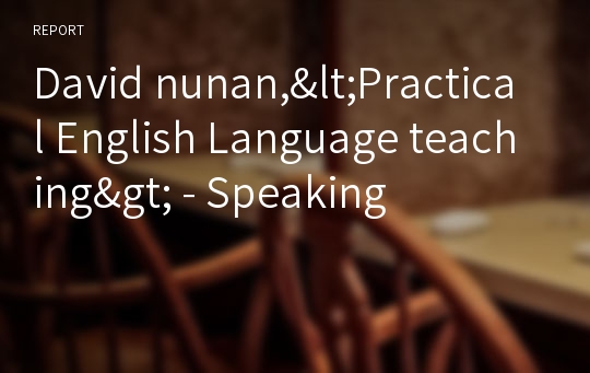 David nunan,&lt;Practical English Language teaching&gt; - Speaking