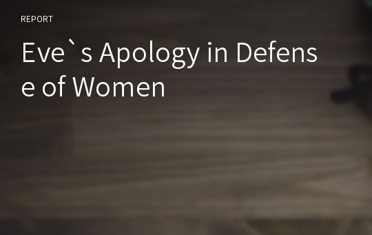 Eve`s Apology in Defense of Women