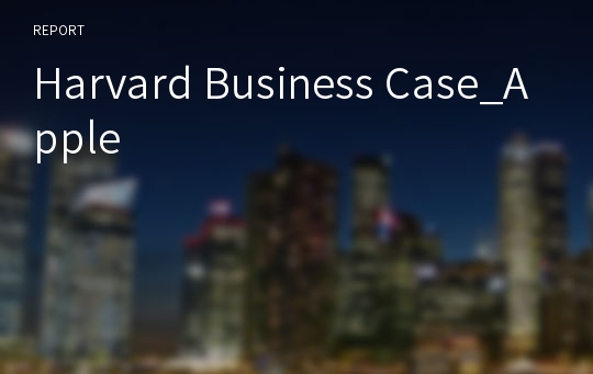 Harvard Business Case_Apple