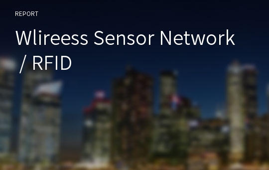 Wlireess Sensor Network / RFID