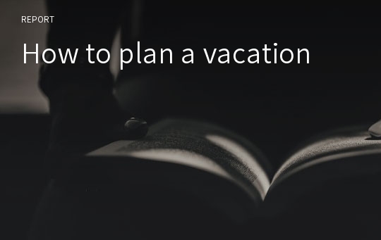 How to plan a vacation