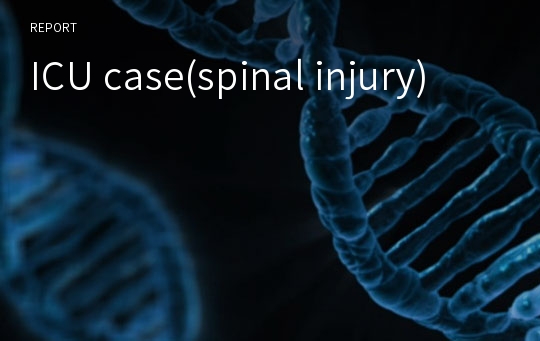 ICU case(spinal injury)