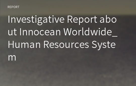 Investigative Report about Innocean Worldwide_Human Resources System