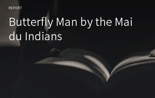 Butterfly Man by the Maidu Indians