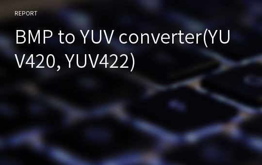 BMP to YUV converter(YUV420, YUV422)