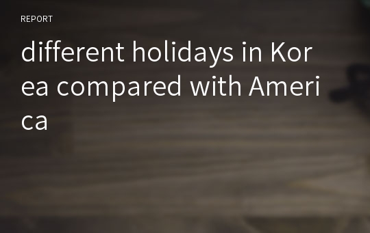 different holidays in Korea compared with America