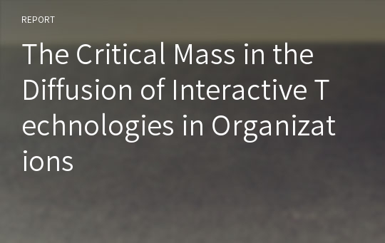 The Critical Mass in the Diffusion of Interactive Technologies in Organizations
