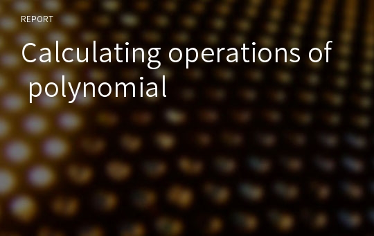 Calculating operations of polynomial