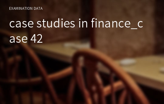 case studies in finance_case 42