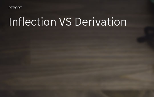 Inflection VS Derivation