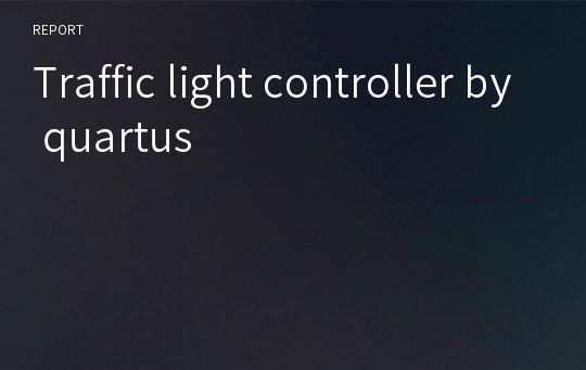 Traffic light controller by quartus