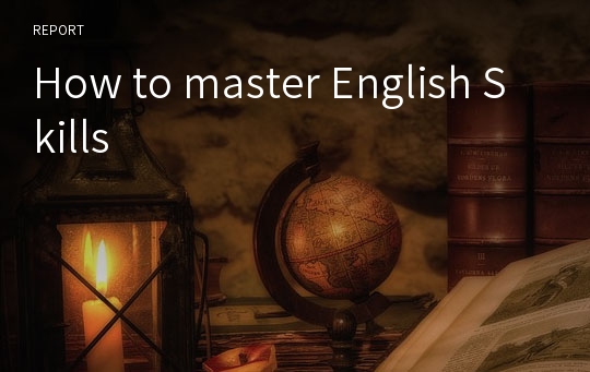 How to master English Skills