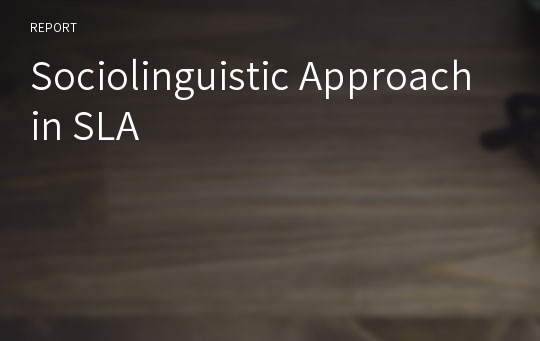 Sociolinguistic Approach in SLA