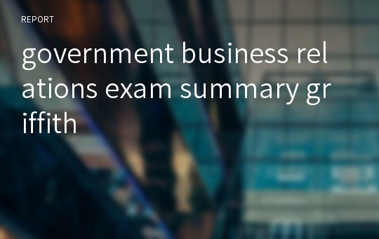 government business relations exam summary griffith