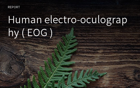 Human electro-oculography ( EOG )