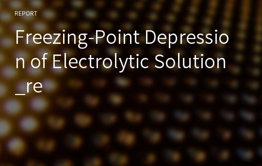 Freezing-Point Depression of Electrolytic Solution_re