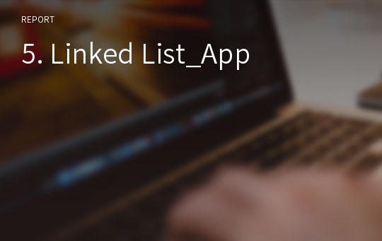 5. Linked List_App