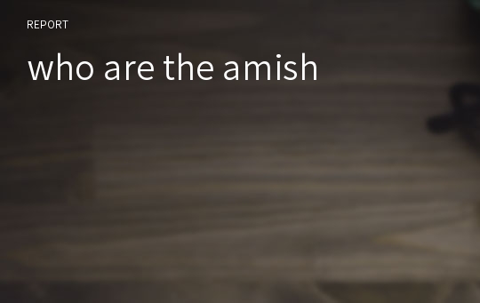 who are the amish