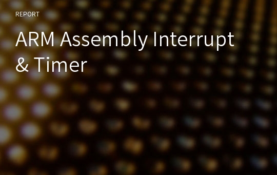 ARM Assembly Interrupt &amp; Timer