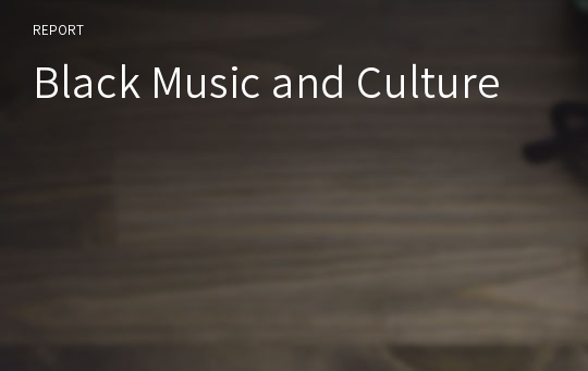 Black Music and Culture