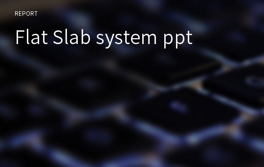 Flat Slab system ppt