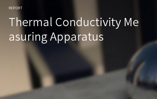 Thermal Conductivity Measuring Apparatus
