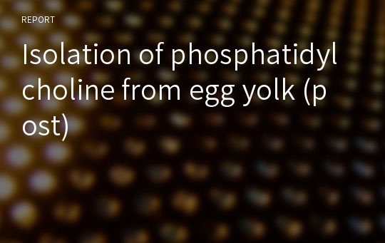 Isolation of phosphatidylcholine from egg yolk (post)