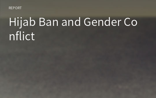 Hijab Ban and Gender Conflict