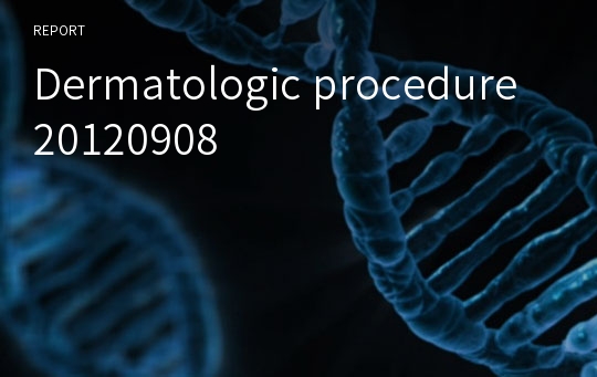 Dermatologic procedure 20120908