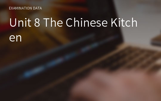 Unit 8 The Chinese Kitchen