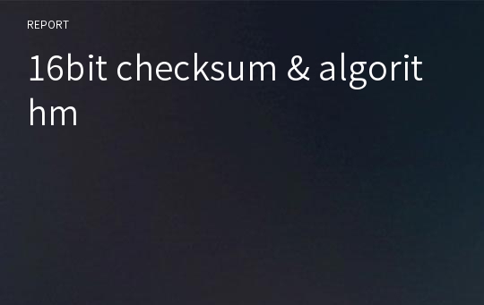 16bit checksum &amp; algorithm