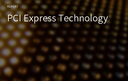 PCI Express Technology