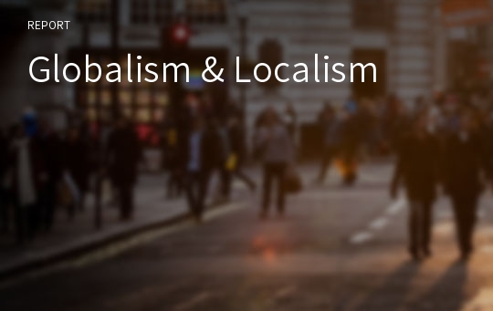 Globalism &amp; Localism