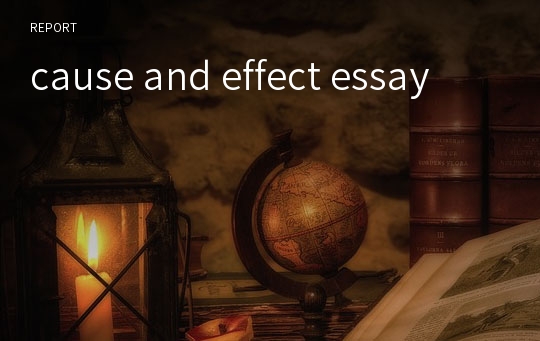 cause and effect essay