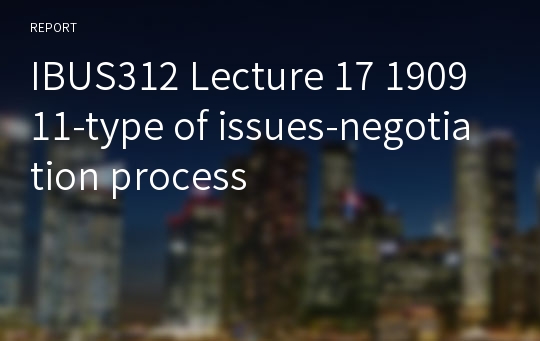 IBUS312 Lecture 17 190911-type of issues-negotiation process