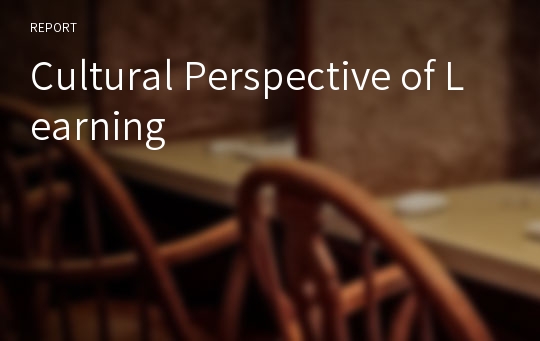 Cultural Perspective of Learning