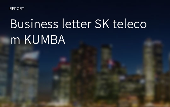 Business letter SK telecom KUMBA