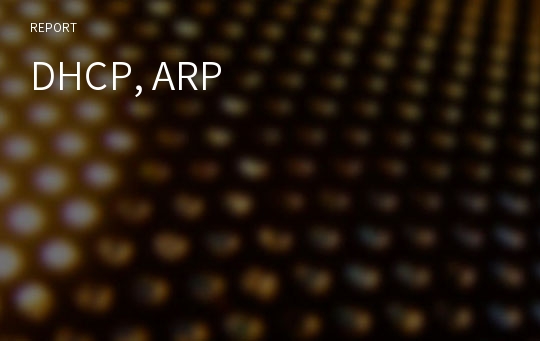 DHCP, ARP