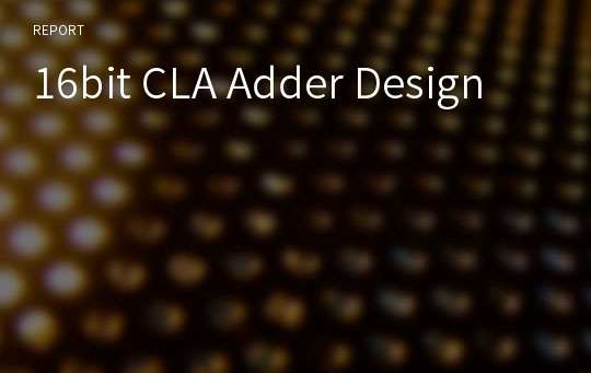 16bit CLA Adder Design