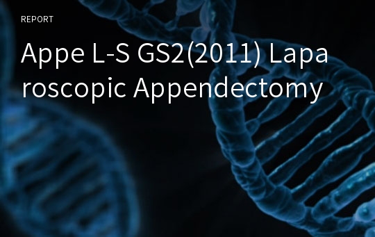 Appe L-S GS2(2011) Laparoscopic Appendectomy