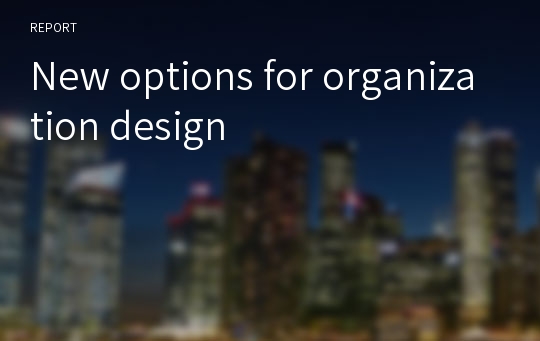 New options for organization design