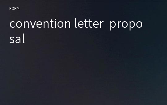 convention letter  proposal