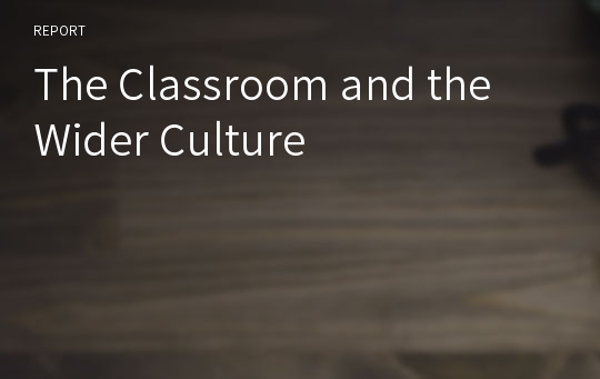 The Classroom and the Wider Culture